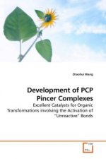 DEVELOPMENT OF PCP PINCER COMPLEXES
