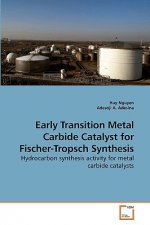 Early Transition Metal Carbide Catalyst for Fischer-Tropsch Synthesis