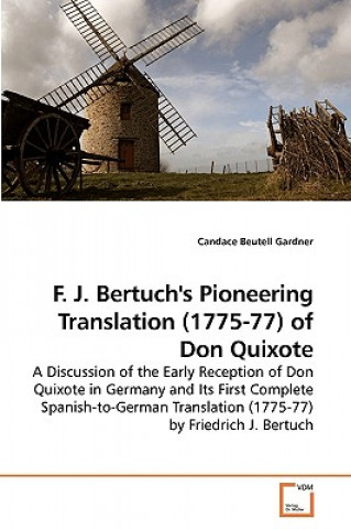 F. J. Bertuch's Pioneering Translation (1775-77) of Don Quixote