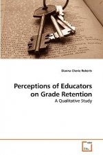 Perceptions of Educators on Grade Retention