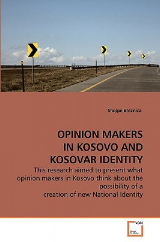 Opinion Makers in Kosovo and Kosovar Identity