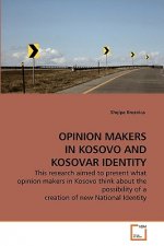 Opinion Makers in Kosovo and Kosovar Identity