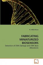 Fabricating Miniaturized Biosensors