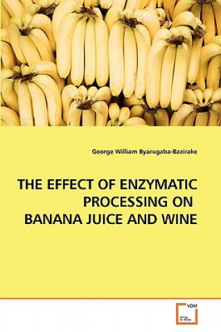 Effect of Enzymatic Processing on Banana Juice and Wine