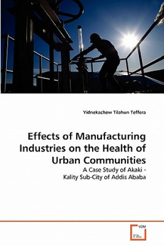 Effects of Manufacturing Industries on the Health of Urban Communities