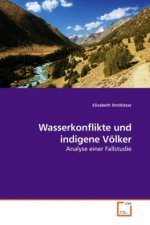 Wasserkonflikte und indigene Völker