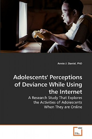 Adolescents' Perceptions of Deviance While Using the Internet