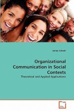 Organizational Communication in Social Contexts