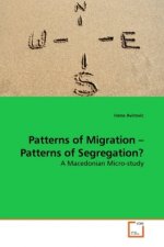 Patterns of Migration - Patterns of Segregation?