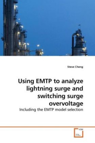 Using EMTP to analyze lightning surge and switching surge overvoltage