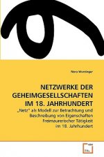 Netzwerke Der Geheimgesellschaften Im 18. Jahrhundert