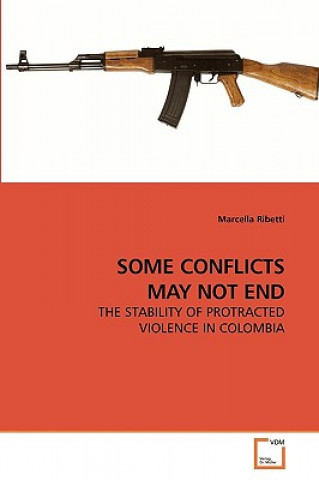 Some Conflicts May Not End