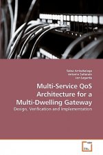Multi-Service QoS Architecture for a Multi-Dwelling Gateway
