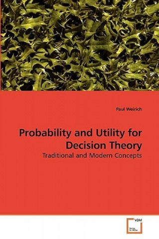 Probability and Utility for Decision Theory