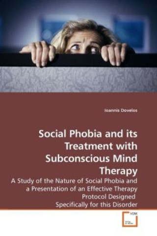 Social Phobia and its Treatment with Subconscious Mind Therapy