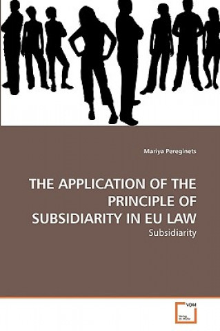 Application of the Principle of Subsidiarity in Eu Law