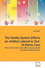 Family System Effects on children placed in Out-of-Home Care