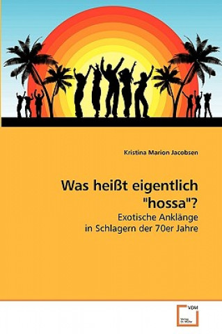Was heisst eigentlich hossa?