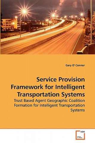 Service Provision Framework for Intelligent Transportation Systems