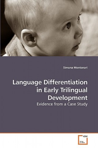 Language Differentiation in Early Trilingual Development