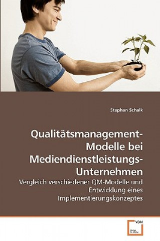 Qualitatsmanagement-Modelle bei Mediendienstleistungs-Unternehmen