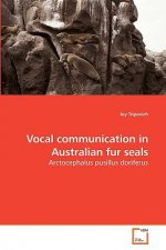 Vocal communication in Australian fur seals