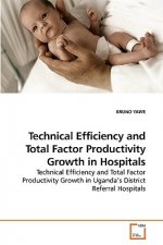 Technical Efficiency and Total Factor Productivity Growth in Hospitals