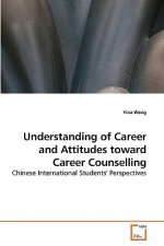 Understanding of Career and Attitudes toward Career Counselling