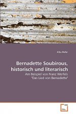 Bernadette Soubirous, historisch und literarisch