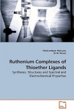 Ruthenium Complexes of Thioether Ligands
