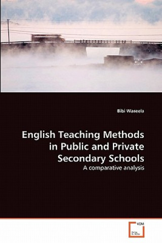 English Teaching Methods in Public and Private Secondary Schools