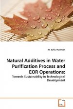 Natural Additives in Water Purification Process and EOR Operations
