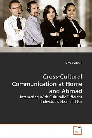 Cross-Cultural Communication at Home and Abroad