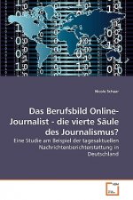 Berufsbild Online-Journalist - die vierte Saule des Journalismus?