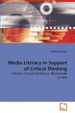 Media Literacy in Support of Critical Thinking