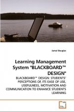 Learning Management System BLACKBOARD(TM) DESIGN