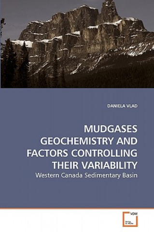 Mudgases Geochemistry and Factors Controlling Their Variability