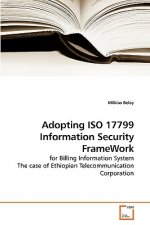 Adopting ISO 17799 Information Security FrameWork