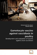 Gametocyte vaccine against coccidiosis in poultry