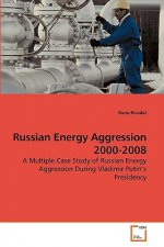 Russian Energy Aggression 2000-2008