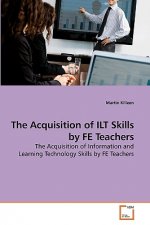 Acquisition of ILT Skills by FE Teachers