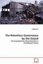 Relentless Governance by the Sword