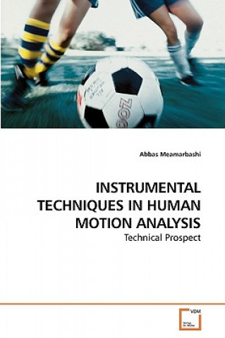 Instrumental Techniques in Human Motion Analysis