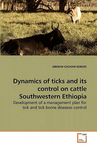 Dynamics of ticks and its control on cattle Southwestern Ethiopia