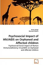 Psychosocial Impact of HIV/AIDS on Orphaned and Affected children