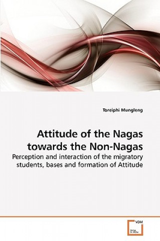 Attitude of the Nagas towards the Non-Nagas