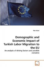 Demographic and Economic Impact of Turkish Labor Migration to the EU