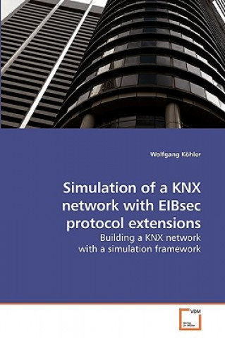 Simulation of a KNX network with EIBsec protocol extensions