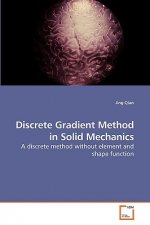 Discrete Gradient Method in Solid Mechanics