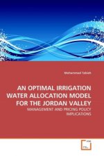 AN OPTIMAL IRRIGATION WATER ALLOCATION MODEL FOR THE JORDAN VALLEY